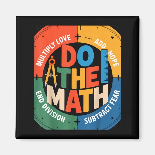 Insring Slogan Love Hope Fear Do The Math Sitive  Magnet (Front)