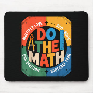 Insring Slogan Love Hope Fear Do The Math Sitive Mouse Pad