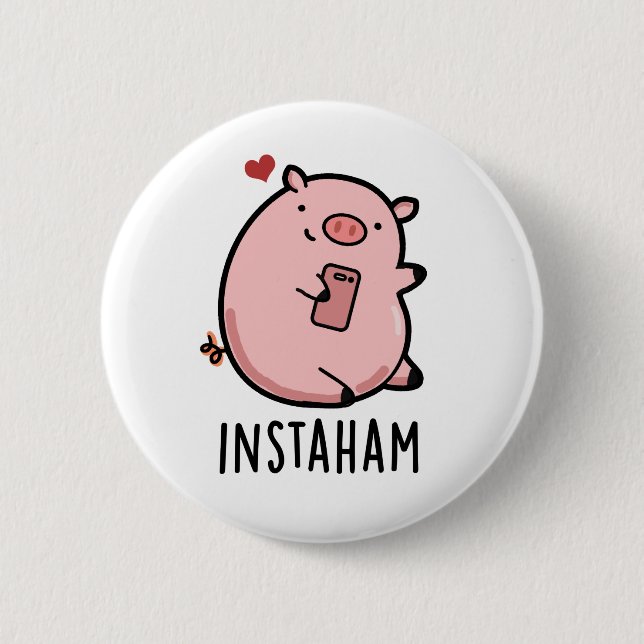 Instaham Funny Social Media Pig Pun 6 Cm Round Badge (Front)