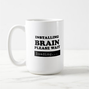 Installing brain please wait coffee mug