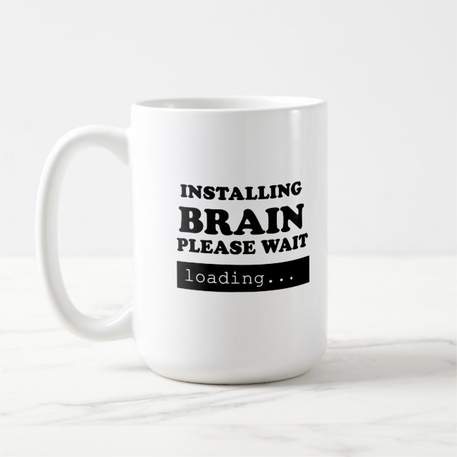 Installing brain please wait coffee mug (Left)