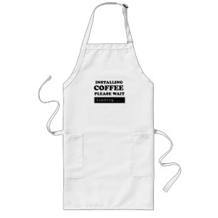 Installing coffee please wait long apron