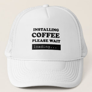 Installing coffee please wait trucker hat