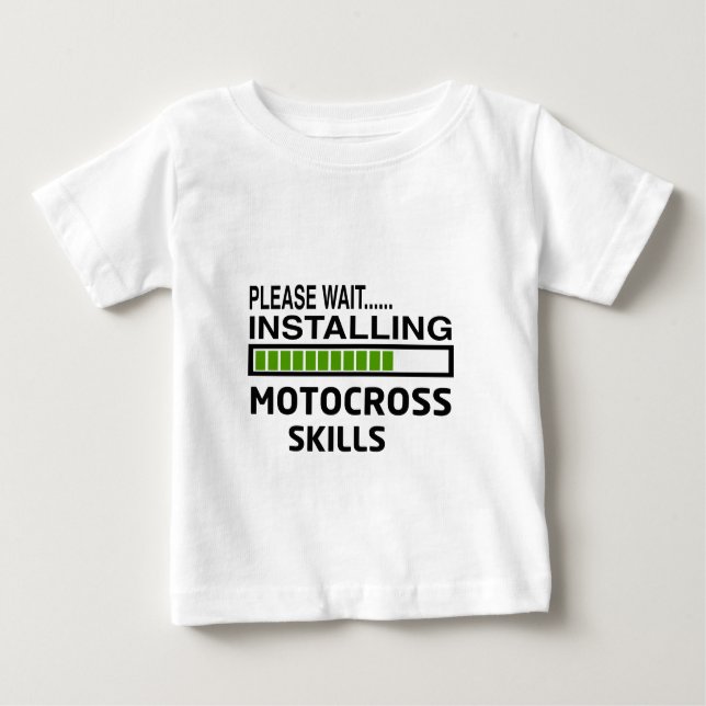Installing Motocross Skills Baby T-Shirt (Front)