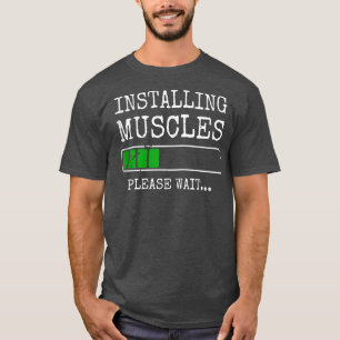 Installing Muscles Bodybuilding Weightlifting Gym T-Shirt