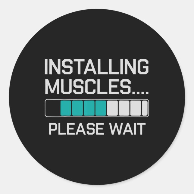 Installing Muscles Funny Weightlifting Workout Gym Classic Round Sticker (Front)