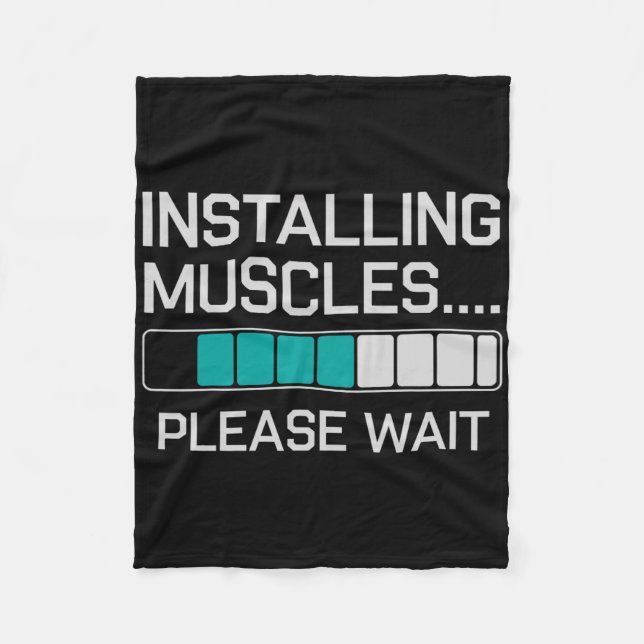 Installing Muscles Funny Weightlifting Workout Gym Fleece Blanket (Front)