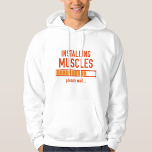 Installing Muscles Hoodie