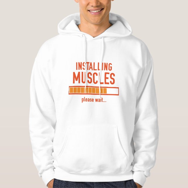 Installing Muscles Hoodie (Front)