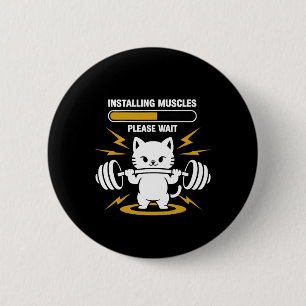 Installing Muscles Please Wait Cute Gym Cat Bodybu 6 Cm Round Badge
