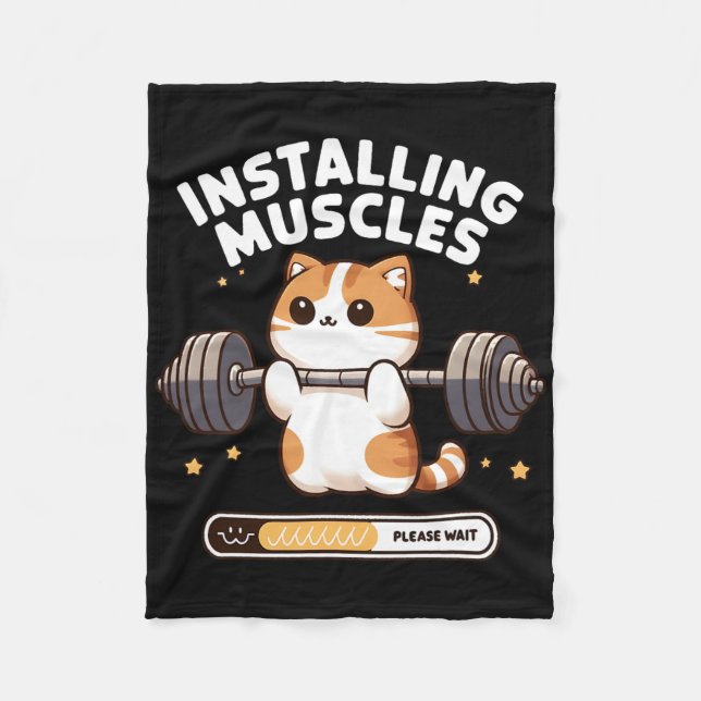 Installing Muscles Please Wait Funny Cat Weightlif Fleece Blanket (Front)