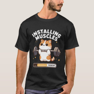 Installing Muscles Please Wait Funny Cat Weightlif T-Shirt