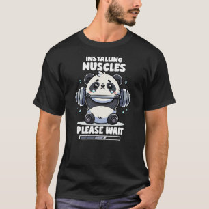 Installing Muscles Please Wait Panda Lifting Gym Q T-Shirt