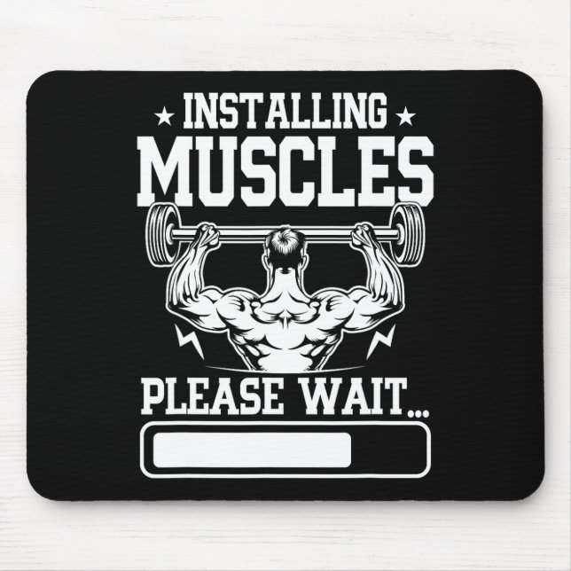 Installing Muscles Please Wait Shirt Funny Gym Wor Mouse Pad (Front)
