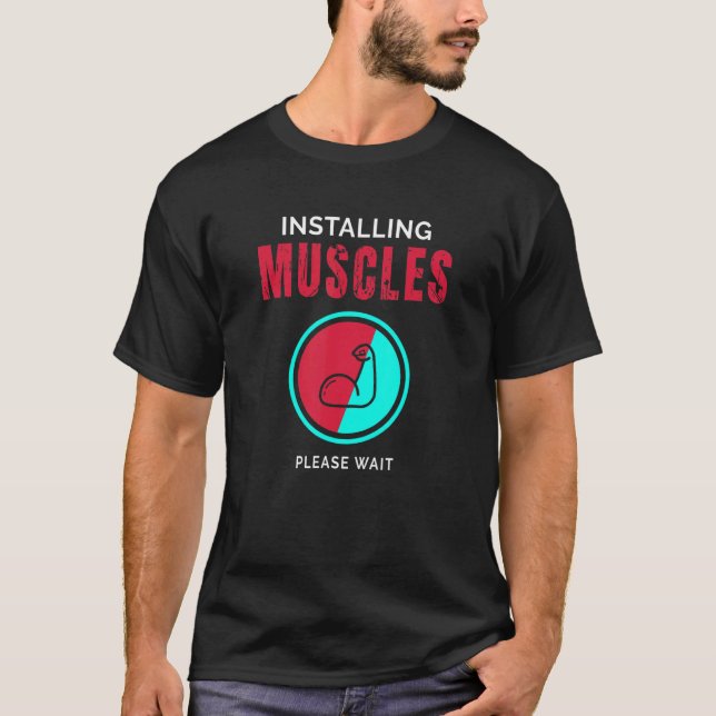 Installing Muscles Please Wait Weightlifting Worko T-Shirt (Front)