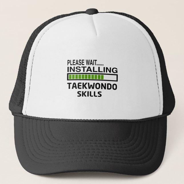 Installing Taekwondo Skills Trucker Hat (Front)