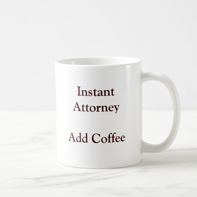 Instant Attorney Coffee Mug (Right)