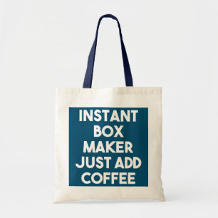 Instant Box Maker Just Add Coffee  Tote Bag