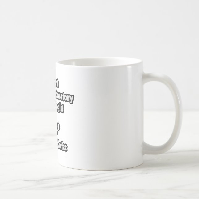 Instant Clinical Lab Tech .. Just Add Coffee Mug (Right)