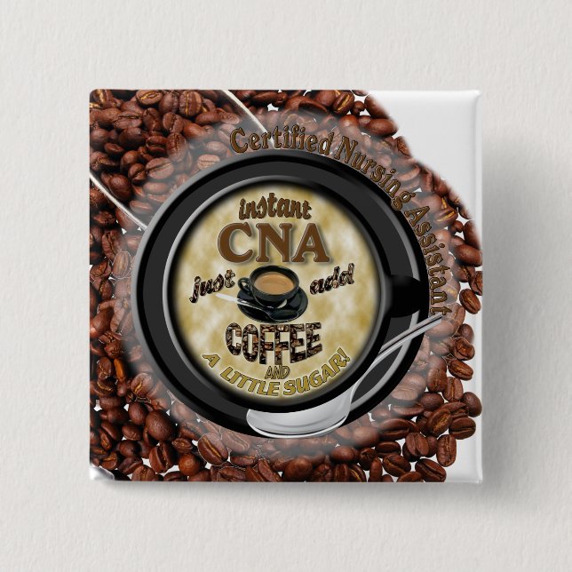 INSTANT CNA CERTIFIED NURSING ASSISTANT 15 CM SQUARE BADGE (Front)