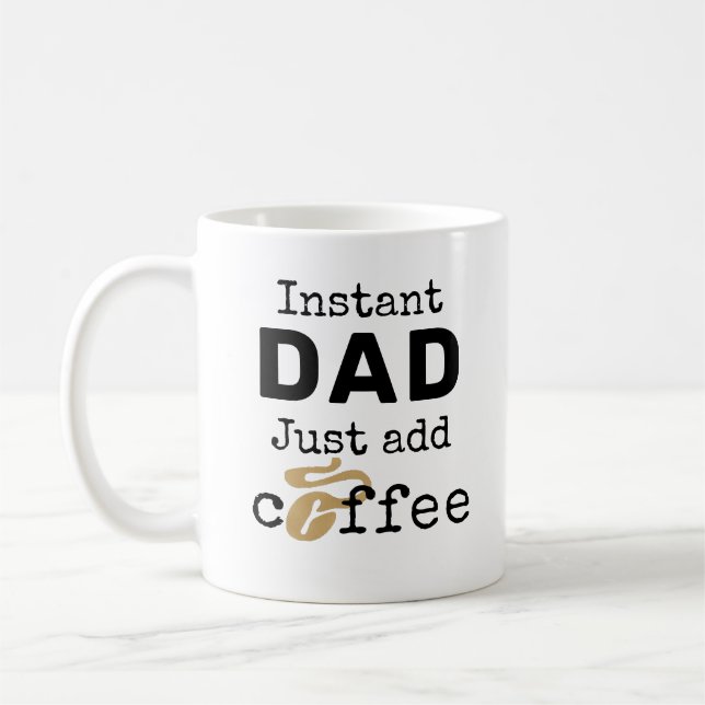Instant Dad Just Add Coffee Mug (Left)