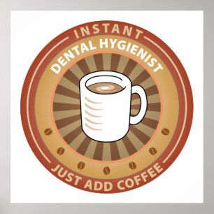 Instant Dental Hygienist Poster