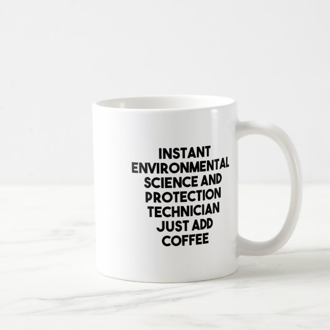 Instant Environmental Science Protection Technicia Coffee Mug (Right)