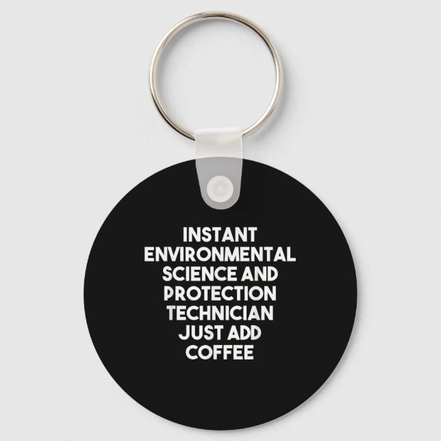 Instant Environmental Science Protection Technicia Key Ring (Front)