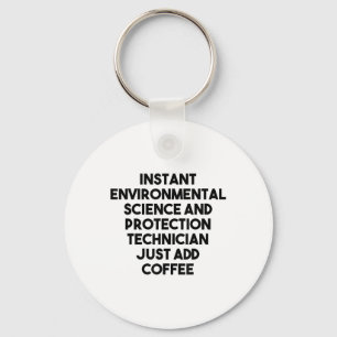 Instant Environmental Science Protection Technicia Key Ring