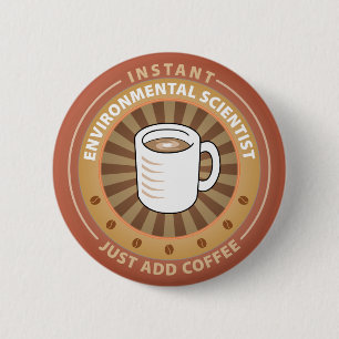 Instant Environmental Scientist 6 Cm Round Badge