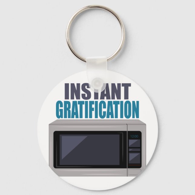 Instant Gratification Key Ring (Front)