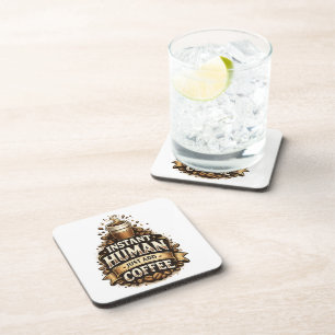 Instant Human Just Add Coffee – Funny Coffee Lover Coaster