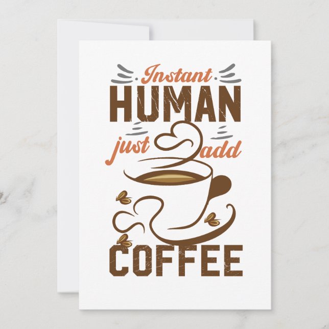 Instant Human Just Add Coffee - Funny coffee quote Holiday Card (Front)