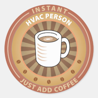 Instant HVAC Person Classic Round Sticker