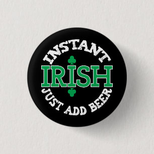Instant Irish, Add Beer Funny St. Patrick's Day 3 Cm Round Badge