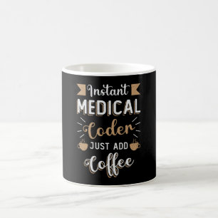 Instant Medical Coder Coffee Coding ICD Coder Coffee Mug