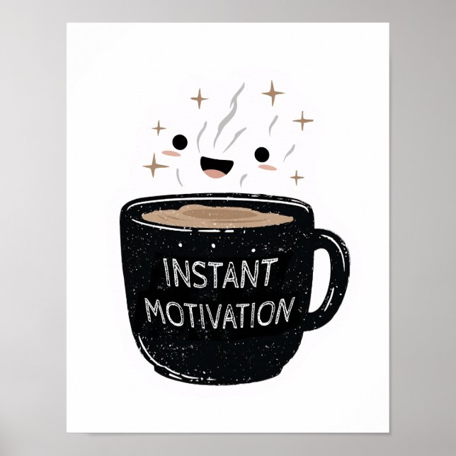 Instant Motivation – Cute Kawaii Coffee Cup Poster (Front)