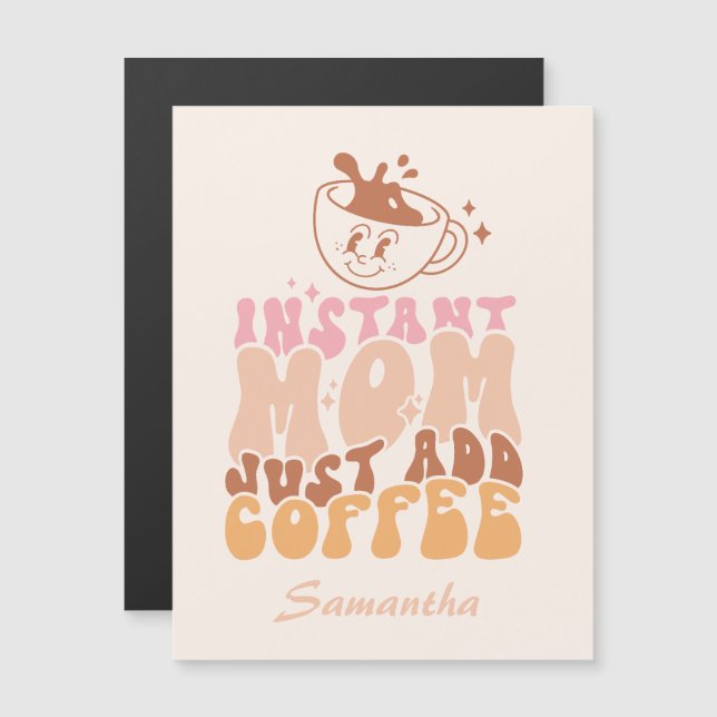 Instant Mum: Just Add Coffee (Front/Back)