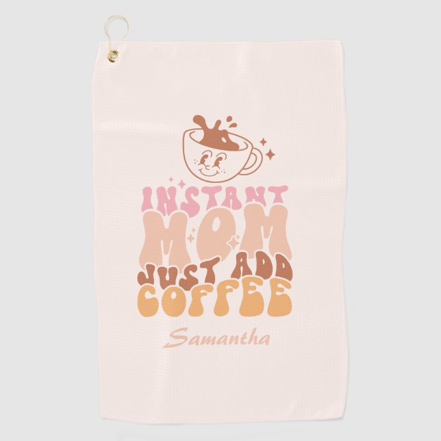 Instant Mum: Just Add Coffee Golf Towel (Front)