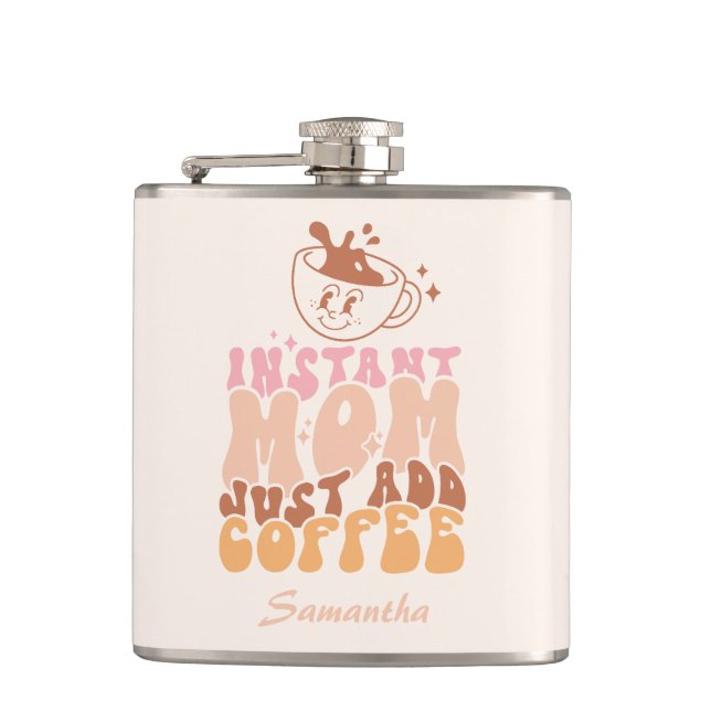 Instant Mum: Just Add Coffee Hip Flask (Front)