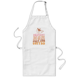Instant Mum: Just Add Coffee Long Apron