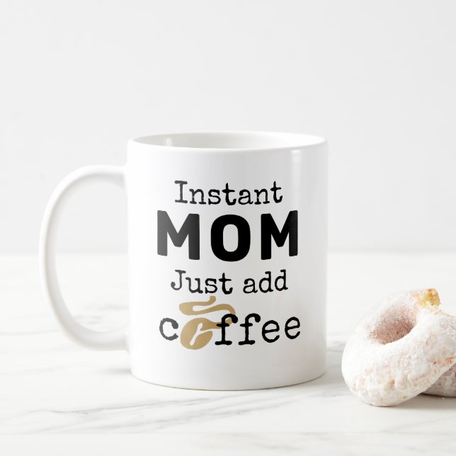 Instant Mum Just Add Coffee Mug (With Donut)
