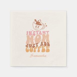 Instant Mum: Just Add Coffee Napkin