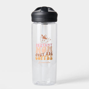 Instant Mum: Just Add Coffee Water Bottle