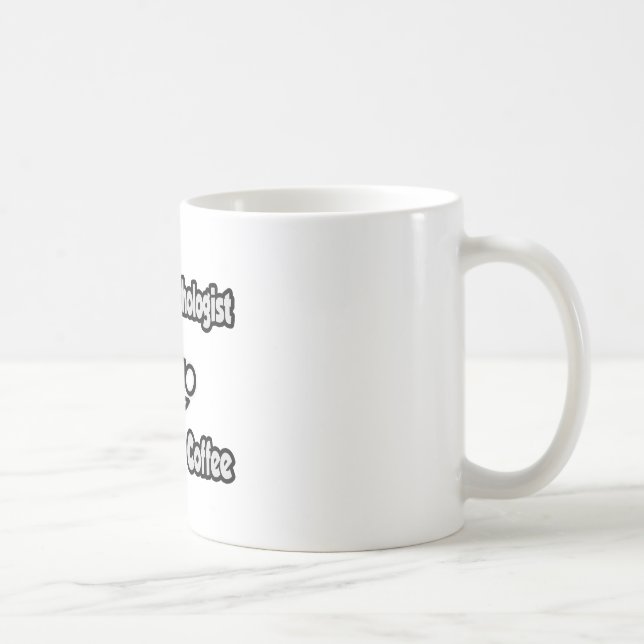 Instant Pathologist...Just Add Coffee Coffee Mug (Right)