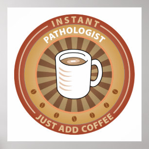 Instant Pathologist Poster