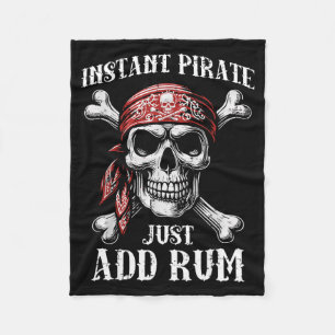 Instant Pirate Add Funny Humour Joke Dad Men Women Fleece Blanket