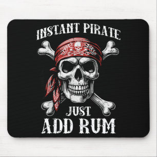 Instant Pirate Add Funny Humour Joke Dad Men Women Mouse Pad