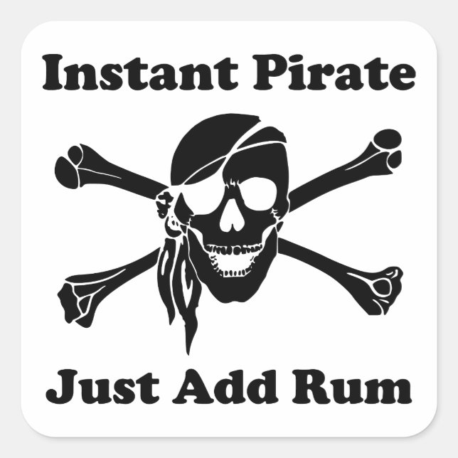 Instant Pirate Just Add Rum Square Sticker (Front)