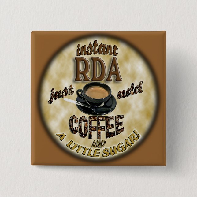 INSTANT RDA  ADD COFFEE DENTAL ASSISTANT 15 CM SQUARE BADGE (Front)